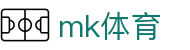 mk体育官方首页 - 热门体育赛事数据分析 · mk.com